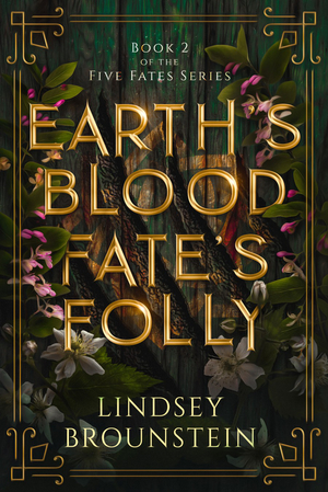 Earth's Blood, Fate's Folly