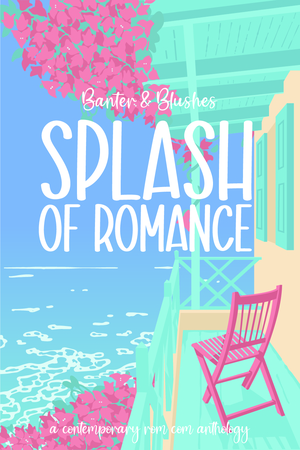 Banter & Blushes: Splash of Romance