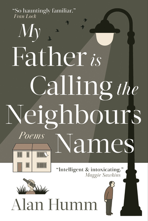 My Father is Calling the Neighbours Names