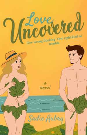 Love Uncovered: A Spicy Summer Holiday Rom Com