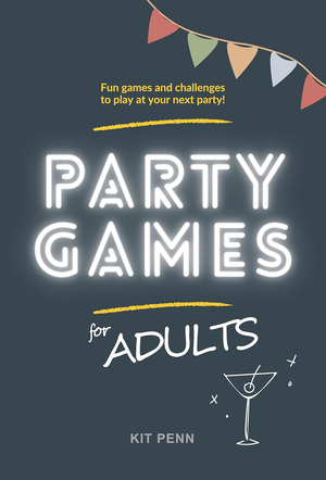 Party Games for Adults: Fun Games & Challenges to Play at your Next Party