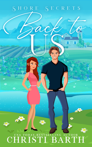 Back To Us: A Small Town Romantic Comedy