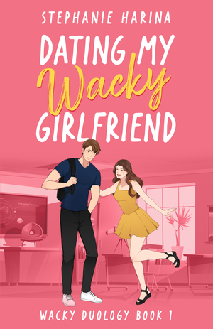 Dating My Wacky Girlfriend
