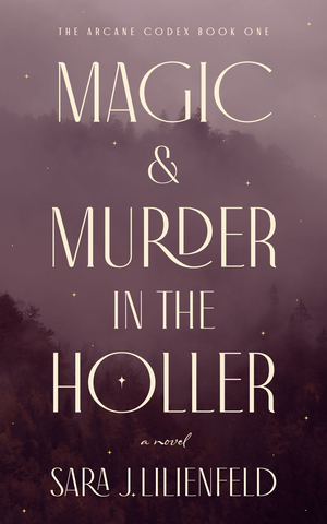 Magic & Murder in the Holler