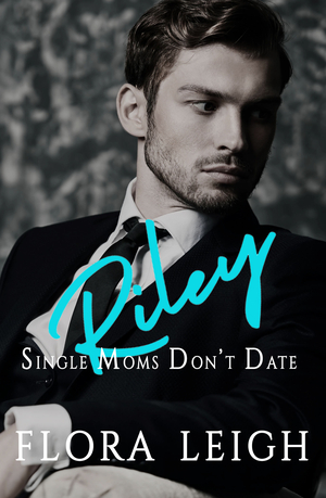Single Moms Don't Date Riley