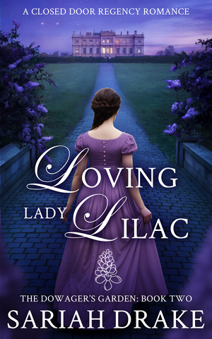 Loving Lady Lilac: A Closed Door Regency Romance