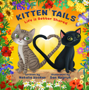 Kitten Tails: Life is Better Shared