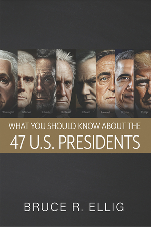 What You Should Know About the 47 US Presidents