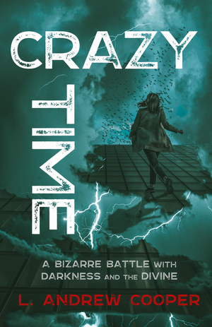 Crazy Time: A Bizarre Battle with Darkness and the Divine