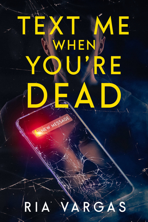 Text Me When You're Dead