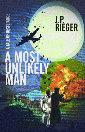 A Most Unlikely Man: A Tale of Resistance