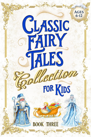 Classic Fairy Tales: Book 3