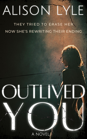 Outlived You