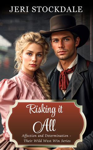 Risking It All: Affection and Determination - Their Wild West Win