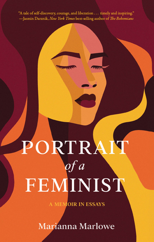 Portrait of a Feminist: A Memoir in Essays