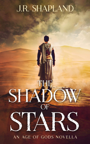 The Shadow of Stars: An Age of Gods Novella