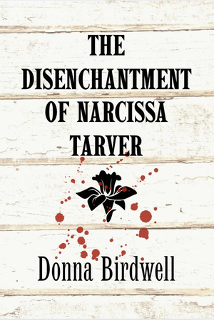 The Disenchantment of Narcissa Tarver