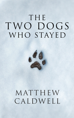 The Two Dogs Who Stayed