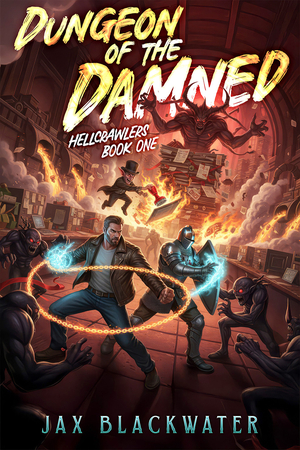 Dungeon of the Damned: A LitRPG Dungeon Crawl Through Hell