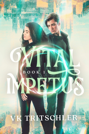 Vital Impetus: Part 1 and 2