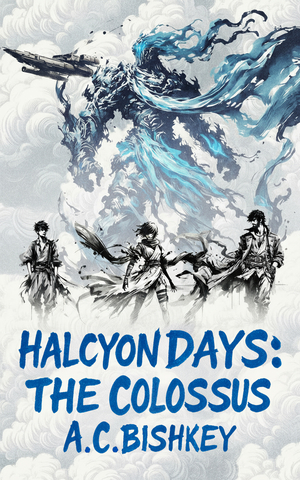 Halcyon Days: The Colossus