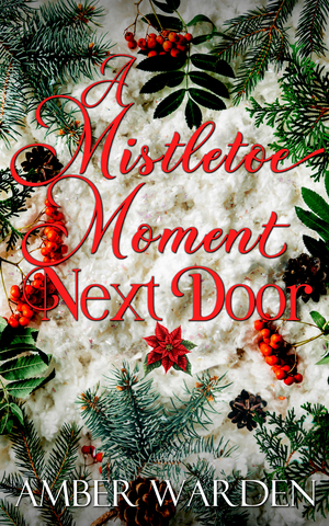A Mistletoe Moment Next Door