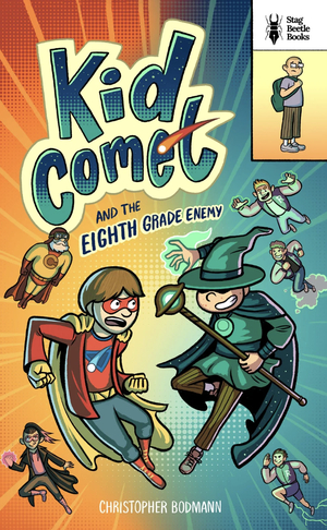 Kid Comet and the Eighth Grade Enemy