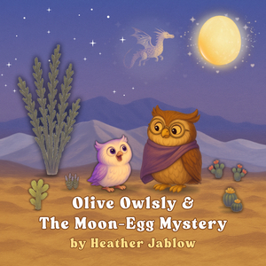 Olive Owlsly & The Moon-Egg Mystery