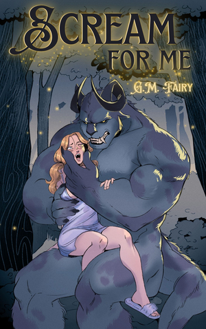 Scream for Me: A Dark Monster Love Story