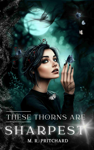 These Thorns are Sharpest