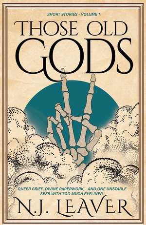 Those Old Gods Short Stories: Volume 1