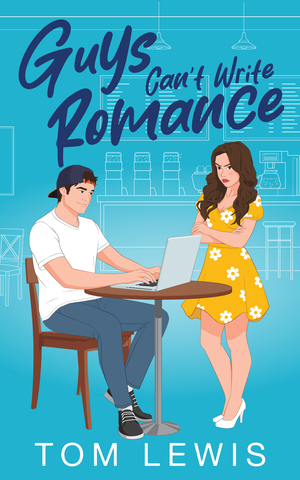 Guys Can't Write Romance