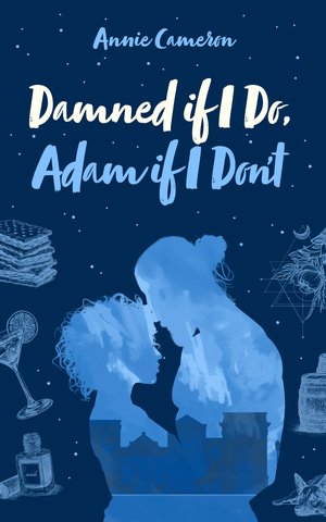 Damned If I Do, Adam If I Don't