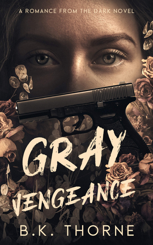 Gray Vengeance: A Dark Mafia Romance