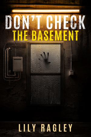 Don't Check the Basement