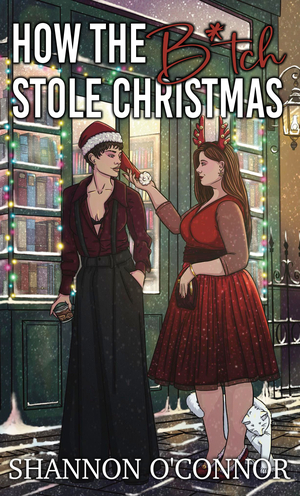 How the B*tch Stole Christmas