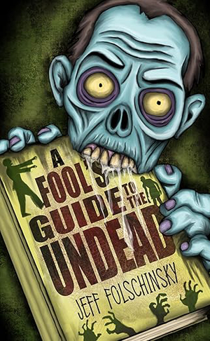 A Fool's Guide To The Undead