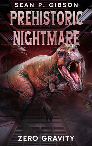 Prehistoric Nightmare: Zero Gravity