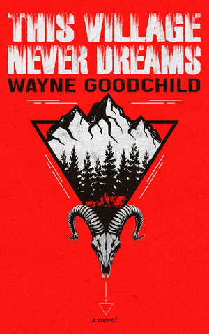 This Village Never Dreams