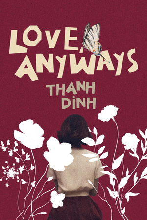 Love, Anyways: Because the Apple Trees Blossom