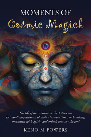 Moments of Cosmic Magick