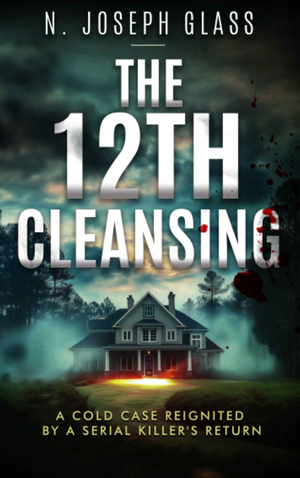 The 12th Cleansing: A Cold Case Reignited by a Serial Killer's Return
