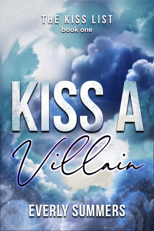 Kiss a Villain: A Witty, Wicked Enemies-to-Lovers Romance