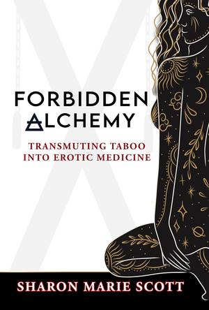 Forbidden Alchemy: Transmuting Taboo into Erotic Medicine