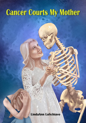 Cancer Courts My Mother