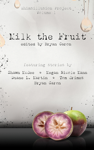Milk the Fruit