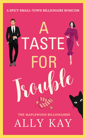 A Taste For Trouble