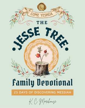 The Jesse Tree: 25 Days of Discovering Messiah