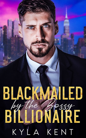 Blackmailed by the Bossy Billionaire