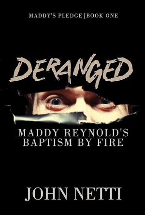 Deranged: Maddy Reynold's Baptism by Fire